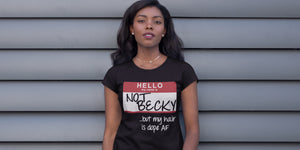 Not Becky T-shirt