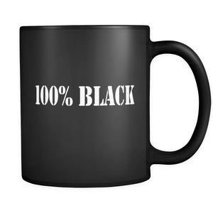 100% Black | It's a coffee cup and it's black.-Drinkware-Swagtastic Gear