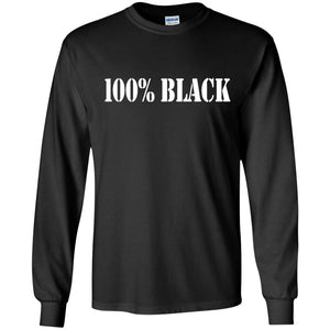 100% BLACK | Long Sleeve Tee-Apparel-Swagtastic Gear