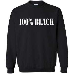 100% BLACK | Sweatshirt or Hoodie-Apparel-Swagtastic Gear