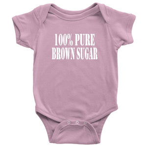 100% Pure Brown Sugar | Baby Onesie (0-24 months)-T-shirt-Swagtastic Gear