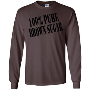 100% PURE BROWN SUGAR | Long Sleeve Tee-Apparel-Swagtastic Gear