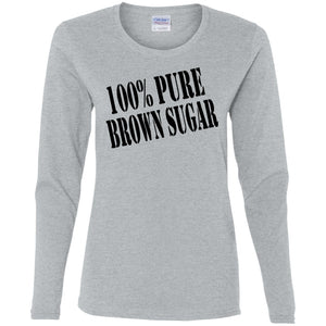 100% PURE BROWN SUGAR | Long Sleeve Tee-Apparel-Swagtastic Gear