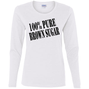 100% PURE BROWN SUGAR | Long Sleeve Tee-Apparel-Swagtastic Gear