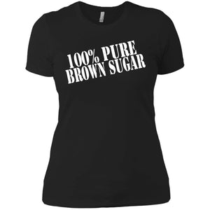 100% PURE BROWN SUGAR | Tee-Apparel-Swagtastic Gear