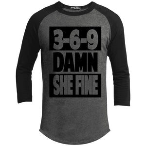 3,6,9 Damn She Fine | ?? Sleeve Raglan Tee-T-Shirts-Swagtastic Gear