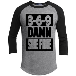 3,6,9 Damn She Fine | ?? Sleeve Raglan Tee-T-Shirts-Swagtastic Gear