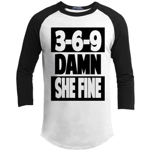 3,6,9 Damn She Fine | ?? Sleeve Raglan Tee-T-Shirts-Swagtastic Gear