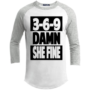 3,6,9 Damn She Fine | ?? Sleeve Raglan Tee-T-Shirts-Swagtastic Gear