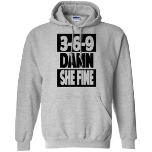 3,6,9 Damn She Fine | Sweatshirt or Hoodie-Apparel-Swagtastic Gear