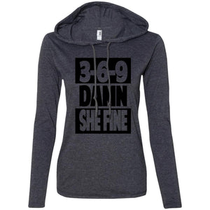 3,6,9 Damn She Fine | T-shirt Hoodie-Apparel-Swagtastic Gear