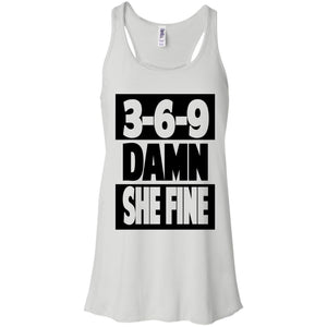 3,6,9 Damn She Fine | Tank Top-Apparel-Swagtastic Gear