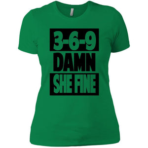 3,6,9 Damn She Fine | Tee-Apparel-Swagtastic Gear