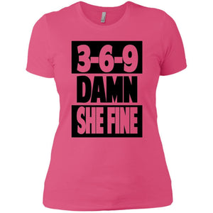 3,6,9 Damn She Fine | Tee-Apparel-Swagtastic Gear