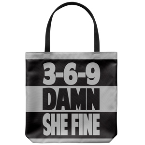 3,6,9 Damn She Fine | Tote Bag-Tote Bags-Swagtastic Gear