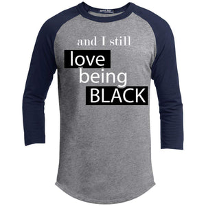 And I still Love Being Black | ?? Sleeve Raglan Tee-T-Shirts-Swagtastic Gear