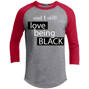 And I still Love Being Black | ?? Sleeve Raglan Tee-T-Shirts-Swagtastic Gear