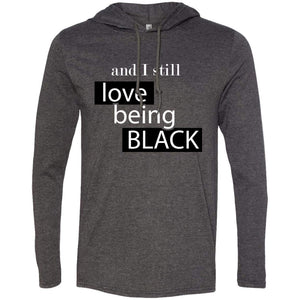 And I still Love Being Black | T-shirt Hoodie-Apparel-Swagtastic Gear