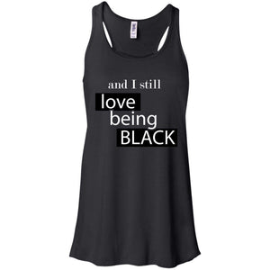 And I still Love Being Black | Tank Top-Apparel-Swagtastic Gear