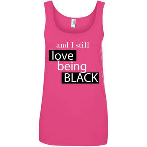 And I still Love Being Black | Tank Top-Apparel-Swagtastic Gear