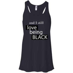 And I still Love Being Black | Tank Top-Apparel-Swagtastic Gear