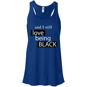 And I still Love Being Black | Tank Top-Apparel-Swagtastic Gear