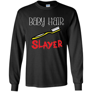 Baby Hair Slayer | Long Sleeve Tee-Apparel-Swagtastic Gear