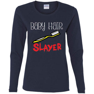 Baby Hair Slayer | Long Sleeve Tee-Apparel-Swagtastic Gear