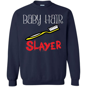 Baby Hair Slayer | Sweatshirt or Hoodie-Apparel-Swagtastic Gear