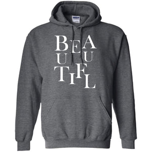 BEAUTIFUL | Sweatshirt or Hoodie-Apparel-Swagtastic Gear