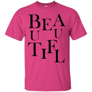 BEAUTIFUL | Tee-Apparel-Swagtastic Gear