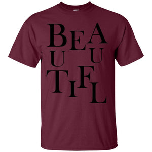 BEAUTIFUL | Tee-Apparel-Swagtastic Gear