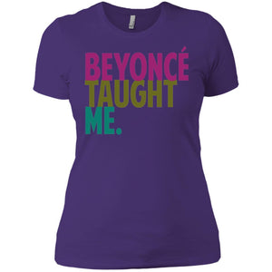 Beyonce Taught Me | Tee-Apparel-Swagtastic Gear