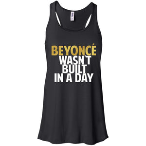 Beyonce Wasn't Built In a Day | Tank Top-Apparel-Swagtastic Gear