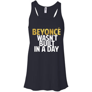 Beyonce Wasn't Built In a Day | Tank Top-Apparel-Swagtastic Gear