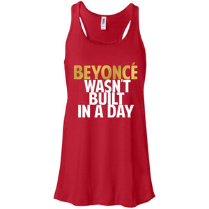 Beyonce Wasn't Built In a Day | Tank Top-Apparel-Swagtastic Gear