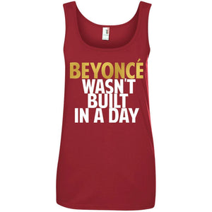 Beyonce Wasn't Built In a Day | Tank Top-Apparel-Swagtastic Gear