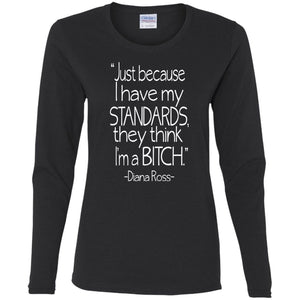 Bitch Standards -Diana Ross | Long Sleeve Tee-Apparel-Swagtastic Gear