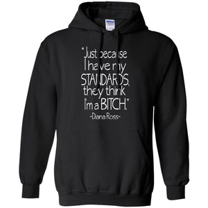 Bitch Standards -Diana Ross | Sweatshirt or Hoodie-Apparel-Swagtastic Gear