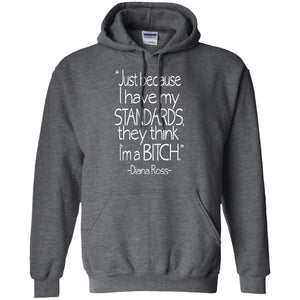 Bitch Standards -Diana Ross | Sweatshirt or Hoodie-Apparel-Swagtastic Gear