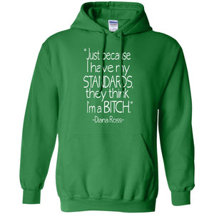 Bitch Standards -Diana Ross | Sweatshirt or Hoodie-Apparel-Swagtastic Gear