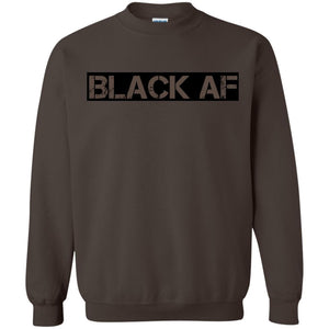 BLACK AF | Sweatshirt or Hoodie-Apparel-Swagtastic Gear