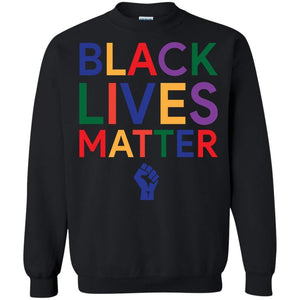 BLACK LIVES MATTER | Sweatshirt or Hoodie-Apparel-Swagtastic Gear