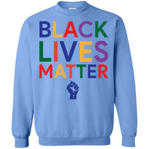 BLACK LIVES MATTER | Sweatshirt or Hoodie-Apparel-Swagtastic Gear