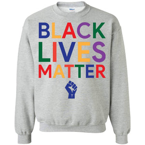 BLACK LIVES MATTER | Sweatshirt or Hoodie-Apparel-Swagtastic Gear