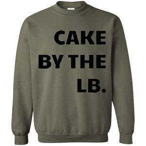 Cake by the lb | Sweatshirt or Hoodie-Apparel-Swagtastic Gear