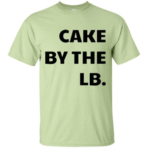 Cake by the lb | Tee-Apparel-Swagtastic Gear