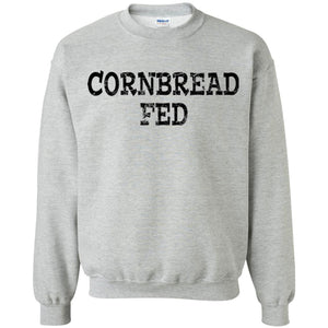 Cornbread Fed | Sweatshirt or Hoodie-Apparel-Swagtastic Gear