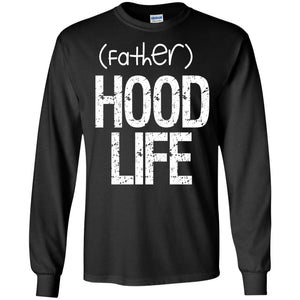 (father)HOOD LIFE | Long Sleeve Tee-Apparel-Swagtastic Gear