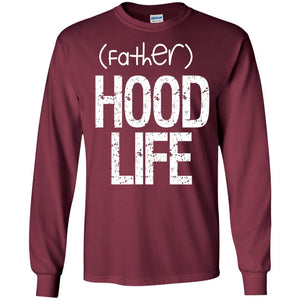 (father)HOOD LIFE | Long Sleeve Tee-Apparel-Swagtastic Gear